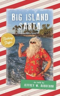 Big Island Santa by Aubuchon, Jeffrey W.