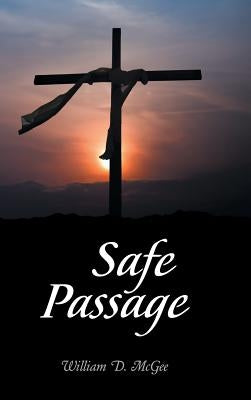 Safe Passage by McGee, William D.