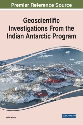 Geoscientific Investigations From the Indian Antarctic Program by Khare, Neloy