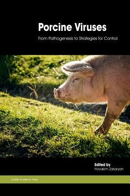 Porcine Viruses: From Pathogenesis to Strategies for Control by Zakaryan, Hovakim
