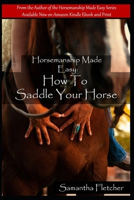 Horsemanship Made Easy: How to Saddle Your Horse by Fletcher, Jeff