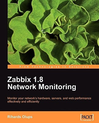 Zabbix 1.8 Network Monitoring by Olups, Richards