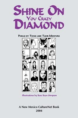 Shine on You Crazy Diamond by New Mexico Teens & Mentors