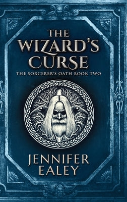 The Wizard's Curse by Ealey, Jennifer