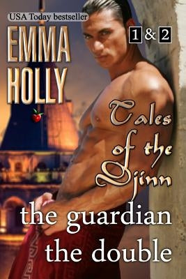 Tales of the Djinn: The Guardian, The Double by Holly, Emma