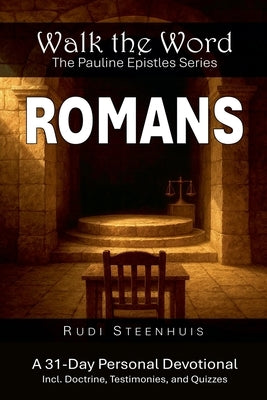 Walk the Word: Romans by Steenhuis, Rudi