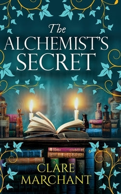 The Alchemist's Secret by Marchant, Clare