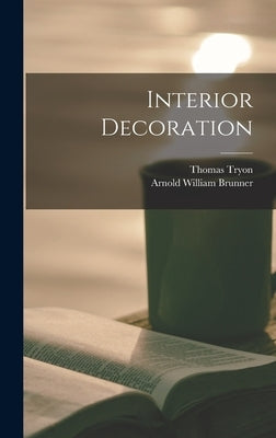 Interior Decoration by Brunner, Arnold William