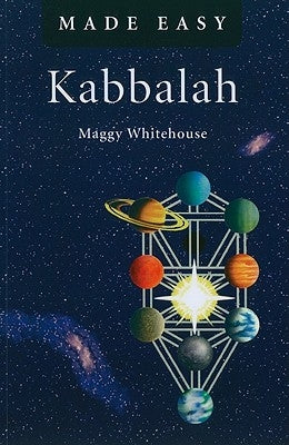 Kabbalah Made Easy by Whitehouse, Maggy