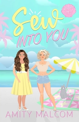 Sew Into You: Luna Sea Plaza Book One by Malcom, Amity