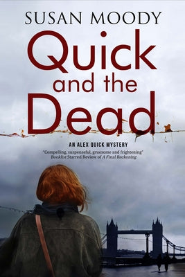 Quick and the Dead by Moody, Susan