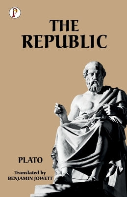 The Republic by Jowett, Plato Benjamin