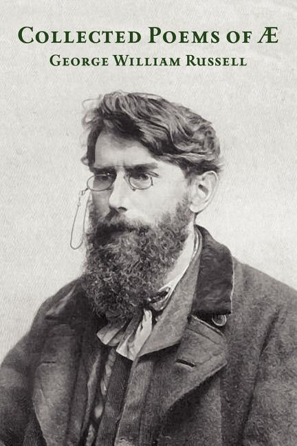The Collected Poems of AE by Ae