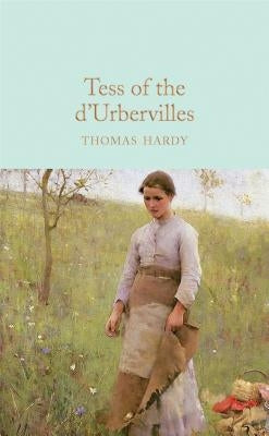 Tess of the d'Urbervilles by Hardy, Thomas