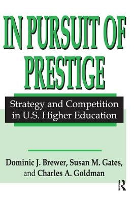 In Pursuit of Prestige by Goldman, Charles