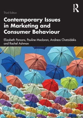 Contemporary Issues in Marketing and Consumer Behaviour by Parsons, Elizabeth