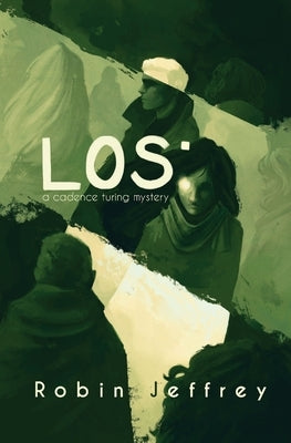 Los: A Cadence Turing Mystery by Jeffrey, Robin