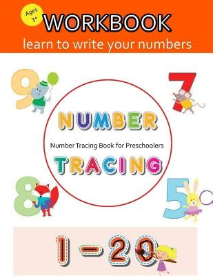 Number Tracing Book for Preschoolers: Number Tracing Book, Practice For Kids, Ages 3-5, Learn numbers 0 to 20 by Ammy Junior