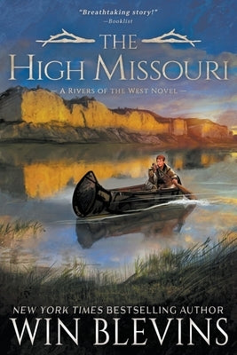 The High Missouri: A Mountain Man Western Adventure Series by Blevins, Win