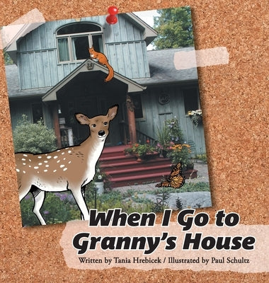 When I Go to Granny's House by Hrebicek, Tania