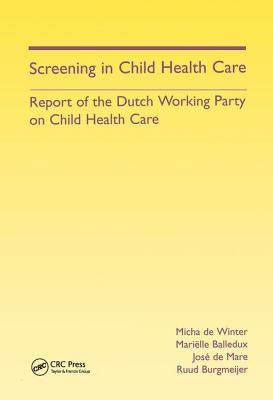 Screening in Child Health Care: Report of the Dutch Working Party on Child Health Care by De Winter, Micha
