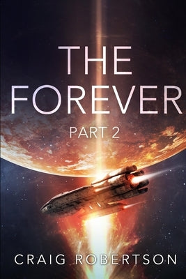 The Forever, Part 2 by Robertson, Craig