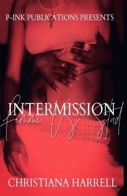 Intermission: Stud Vs. Femme by Harrell, Christiana