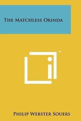 The Matchless Orinda by Souers, Philip Webster