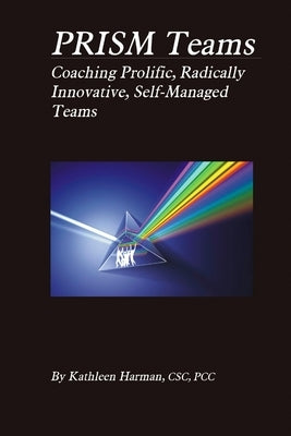 PRISM Teams by Harman, Kathleen