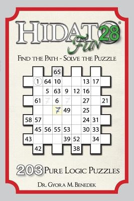 Hidato fun 28: 203 New Logic Puzzles by Benedek, Gyora M.