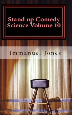 Stand up Comedy Science Volume 10: Creative Tensions by Jones, Immanuel