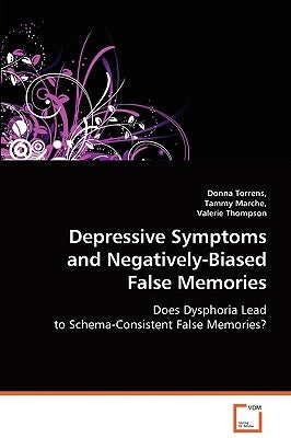 Depressive Symptoms and Negatively-Biased False Memories by Torrens, Donna