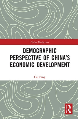 Demographic Perspective of China's Economic Development by Cai, Fang