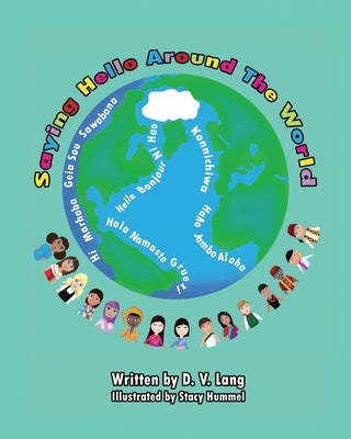 Saying Hello Around the World by Hummel, Stacy
