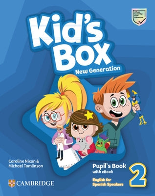 Kid's Box New Generation Level 2 Pupil's Book with eBook English for Spanish Speakers by Nixon, Caroline