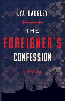 The Foreigner's Confession by Badgley, Lya