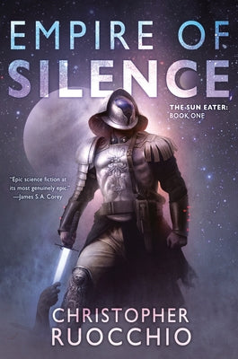 Empire of Silence by Ruocchio, Christopher