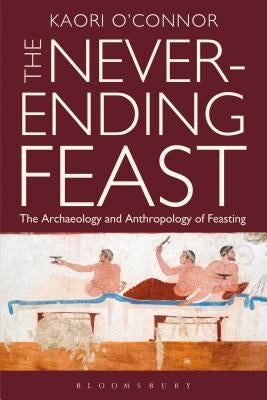 The Never-ending Feast by O'Connor, Kaori