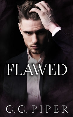Flawed: A Dark Billionaire Romance by Piper, C. C.