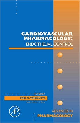 Cardiovascular Pharmacology: Endothelial Control: Volume 60 by Vanhoutte, Paul