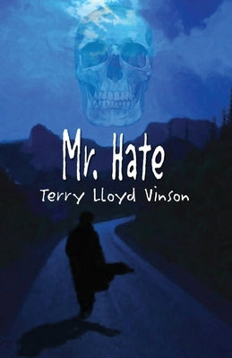 Mr. Hate by Vinson, Terry Lloyd