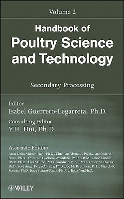 Handbook of Poultry Science and Technology, Secondary Processing by Guerrero-Legarreta, Isabel