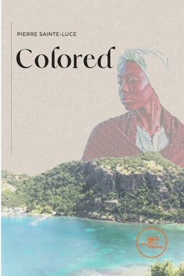 Colored by Saint-Luce, Pierre