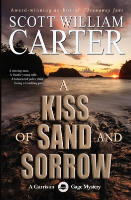 A Kiss of Sand and Sorrow by Carter, Scott William
