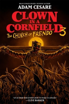Clown in a Cornfield 3: The Church of Frendo by Cesare, Adam