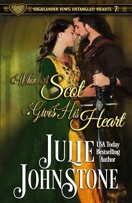 When a Scot Gives His Heart by Johnstone, Julie
