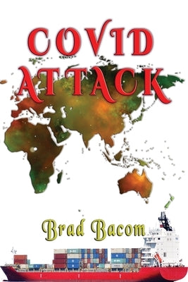 Covid Attack by Bacom, Brad