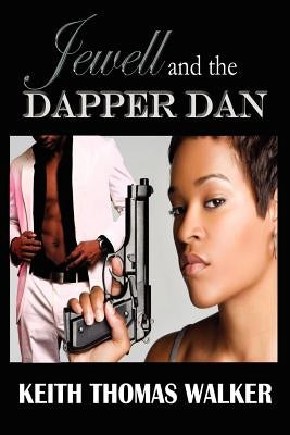 Jewell and the Dapper Dan by Walker, Keith Thomas