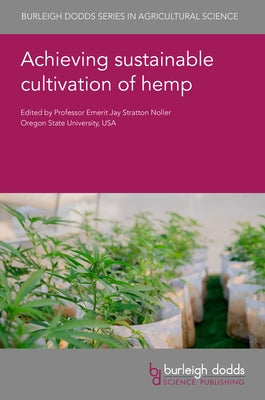 Achieving Sustainable Cultivation of Hemp by Noller, Jay Stratton