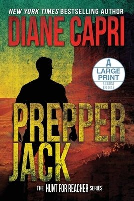 Prepper Jack Large Print Edition: The Hunt for Jack Reacher Series by Capri, Diane
